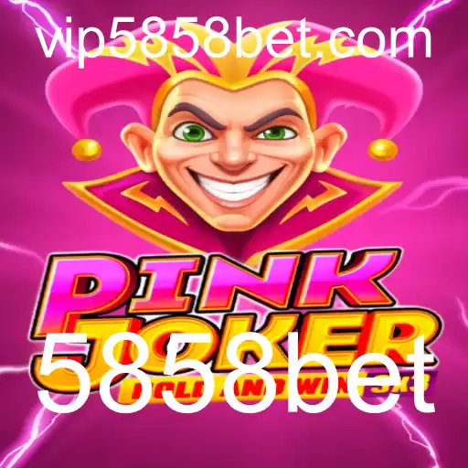 Descubra o Envolvente Mundo de Pinkjoker e a Palpitante Emoção de 5858bet